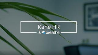 Breathe + Kane HR  A partner story