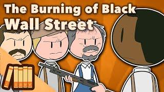 The Burning of Black Wall Street - Tulsa OK - Extra History