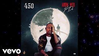 450 - Know Weh Ya Do Official Visualizer