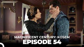 Magnificent Century Kosem Episode 54 English Subtitle