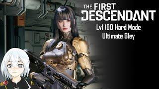 The First Descendant - Lvl 100 Ultimate Gley & Chill 【Vtuber】 PC