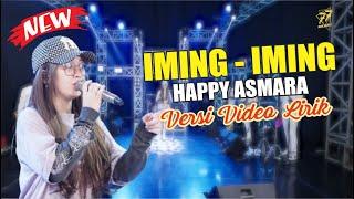 HAPPY ASMARA - IMING - IMING  Cinta Bojone Uwong Hehe Haha  Feat. OM SERA Video Lirik Lagu