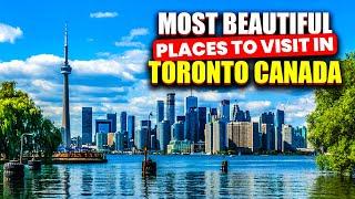 20 Most Beautiful Places To Visit In Toronto Canada.