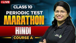 LIVE Class 10 Hindi Periodic Test Marathon  Kshitij Bhag 2Kritika & Hindi Grammar