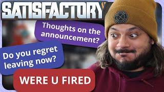 Do I regret leaving after the Satisfactory 1.0 announcement?