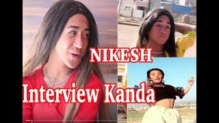 NIKESH ll interview ll KANDA ll