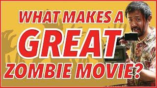 What Makes a GREAT Zombie Movie? - A Trip Through Zombie Film History and Creation