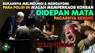 BALAS DENDAM SADIS KETIKA PACARNYA DIPERKOSA TEPAT DIDEPAN MATA   ALUR CERITA FILM