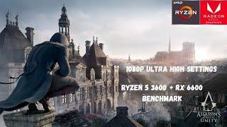 Assassins Creed Unity  Ryzen 5 3600 + RX 6600 8gb Benchmark  1080p Ultra High Settings