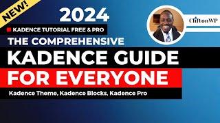 New for 2024 The Complete Kadence Theme and Kadence Blocks Deep Dive Course - Free & Pro Versions