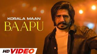 Baapu HD Video  Korala Maan  Latest Punjabi Songs 2024  New Punjabi Songs 2024