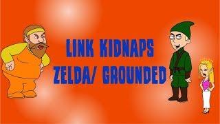 Link Kidnaps ZeldaGrounded GoAnimate