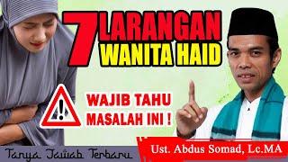 Larangan Bagi Wanita Haid  Tanya Jawab Ust. Abdul Somad Lc.MA