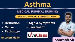 Asthma  medical surgical nursing  For Bsc Nursing and GNM students