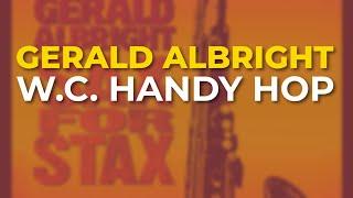 Gerald Albright - W.C. Handy Hop Official Audio