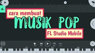 Cara membuat musik pop - FL Studio Mobile