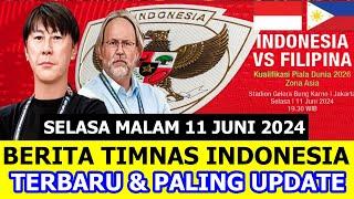  Kabar Timnas Indonesia Hari Ini  TIMNAS INDONESIA VS FILIPINA. 11062024  Berita Timnas Terbaru