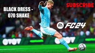 EA FC 24 Instrumental - BLACK DRESS - 070 SHAKE