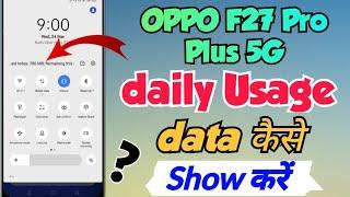 OPPO F27 Pro Plus 5G me usage data kaise show kare  Oppo f27 pro plus 5g usage data show settings