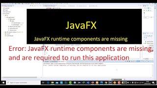 SOLVED Error JavaFX runtime components are missing and are required to run this application