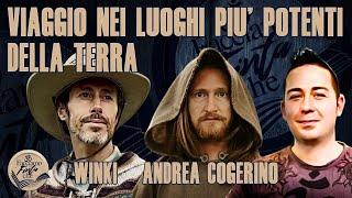 VIAGGIO NEI LUOGHI PIÙ POTENTI DELLA TERRA con ANDREA COGERINO e WINKI