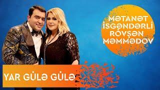 Metanet İsgenderli & Rovsen Memmedov - Yar Gule Gule