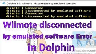 Wiimote 1 disconnected by emulated software Error in Dolphin Emulator