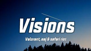 Valorant eaj & safari Riot - VISIONS Lyrics from Revelation  Episode 6 Cinematic Valorant