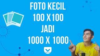 Cara Memperbesar Resolusi Foto Secara Online Tanpa Aplikasi