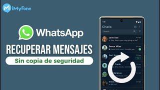 Cómo recuperar mensajes de WhatsApp sin copia de seguridad