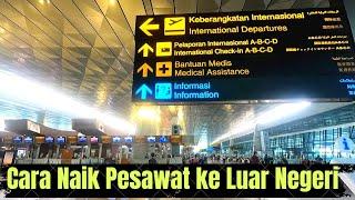 Cara Naik Pesawat ke Luar Negeri di Terminal 3 Bandara Soekarno Hatta Internasional