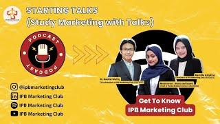 STARTING TALKS GET TO KNOW IPB MARKETING CLUB #podcast #marketing #IMC