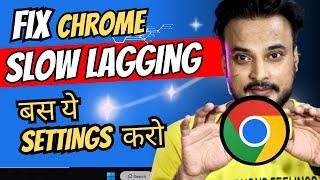 FIX Chrome Browser LAG FREEZING & Slow Problem in Windows 1011 2023 NEW Hindi