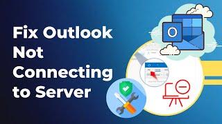 How to Fix Outlook Connectivity Server Error