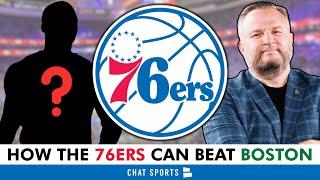 6 Moves 76ers MUST Make To Beat The Boston Celtics Next Season