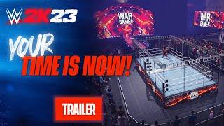 Your Time Is Now  WWE 2K23 Official Gameplay Trailer  2K