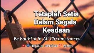 SUB Tetaplah Setia Dalam Segala Keadaan - Be Faithful in all situation - Renungan dan Doa Pagi