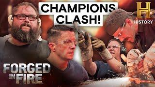 Champions Go Head to Head  Forged in Fire Season 3