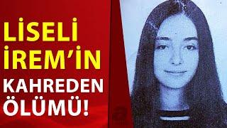 Liseli İrem dersin başlamasını beklerken kalp krizi geçirdi  A Haber