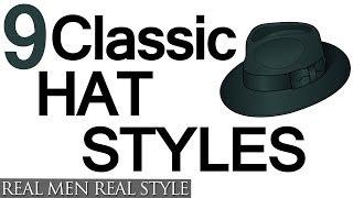 9 Classic Hat Style For Men - Why Wear Mens Hats - How To Buy Mens Headwear