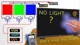 LED TV Screen has no light   what works TFT AVDD CKV VCOM VGL VON or VGH & Liquid Cristal cell