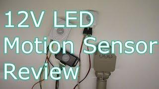 12V PIR Motion Sensor Review for LED lights