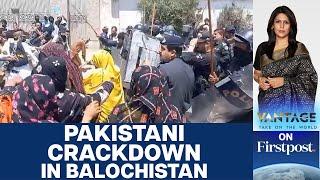 Pak Polices Violent Crackdown on Peaceful Protesters in Balochistan  Vantage with Palki Sharma