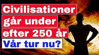 Civilisationer går under efter 250 år – är det vår tur nu? Dekadensens tid kommer före undergången