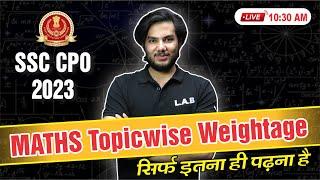 SSC CPO 2023  LIVE CPO Maths Topicwise Weightage  SSC CPO Maths by Utkarsh Agarwal  #lab #cpo