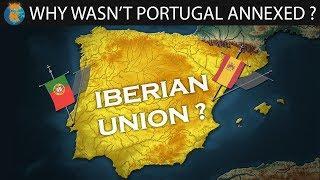 Why wasnt Portugal conquered by Spain?