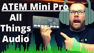 The ATEM Mini Pro - All Things Audio What did Blackmagic Give us?