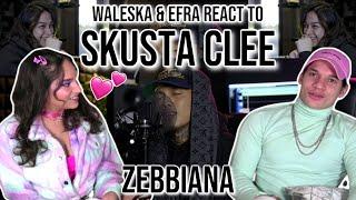 Waleska & Efra react to DADDYS SAUCE SESSION  ZEBBIANA  SKUSTA CLEE REACTION