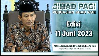 Jihad Pagi Edisi 11 Juni 2023