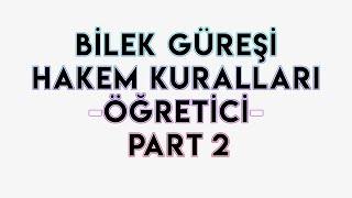 BİLEK GÜREŞİ HAKEM KURALLARI - BÖLÜM 2 - Engerek